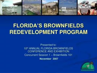 FLORIDA’S BROWNFIELDS REDEVELOPMENT PROGRAM