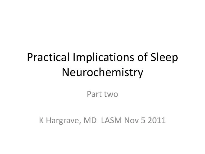 practical implications of sleep neurochemistry