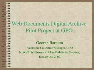 Web Documents Digital Archive Pilot Project at GPO