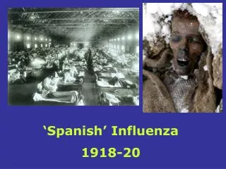 ‘Spanish’ Influenza 1918-20