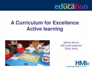 A Curriculum for Excellence Active learning