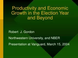 Productivity and Economic Growth in the Election Year and Beyond
