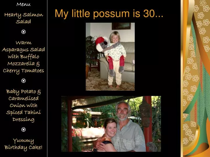 my little possum is 30
