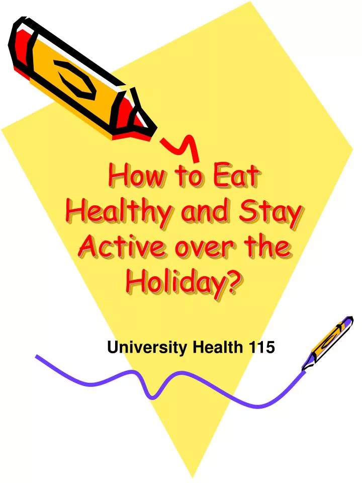 how to eat healthy and stay active over the holiday
