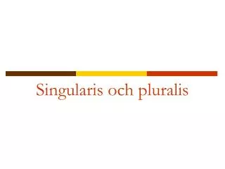 Singularis och pluralis
