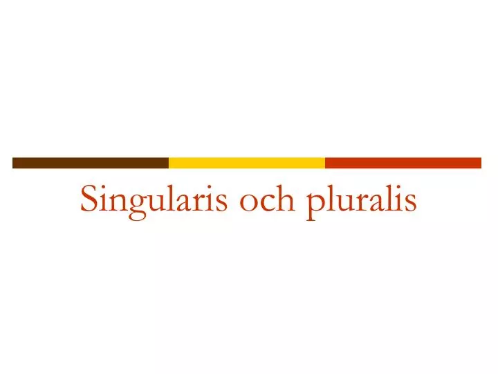 singularis och pluralis