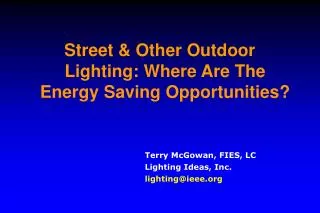 Street &amp; Other Outdoor Lighting: Where Are The Energy Saving Opportunities?