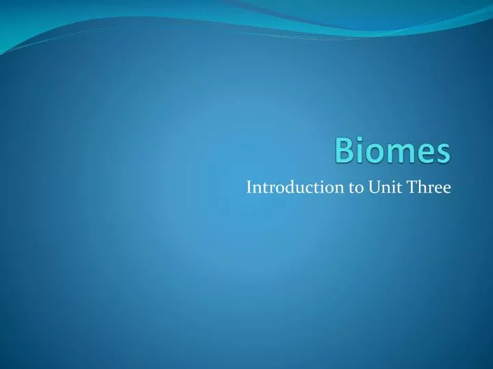 PPT - Biomes PowerPoint Presentation, Free Download - ID:485859