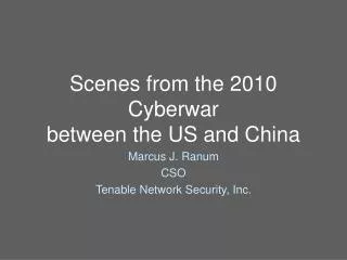 Scenes from the 2010 Cyberwar between the US and China