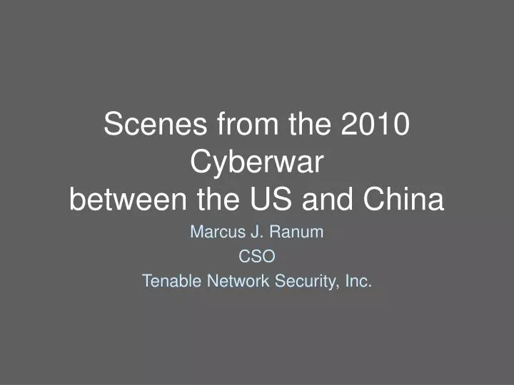 scenes from the 2010 cyberwar between the us and china
