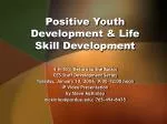 Positive Youth Development &amp; Life Skill Development - slide 1