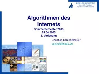 Algorithmen des Internets Sommersemester 2005 25.04.2005 3. Vorlesung