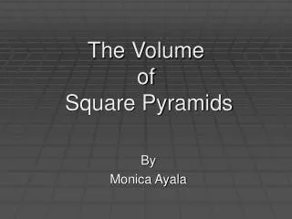 The Volume of Square Pyramids