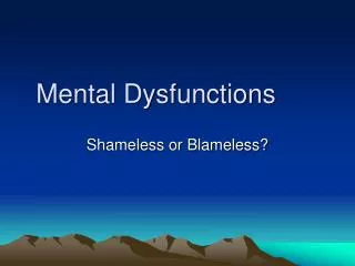 Mental Dysfunctions
