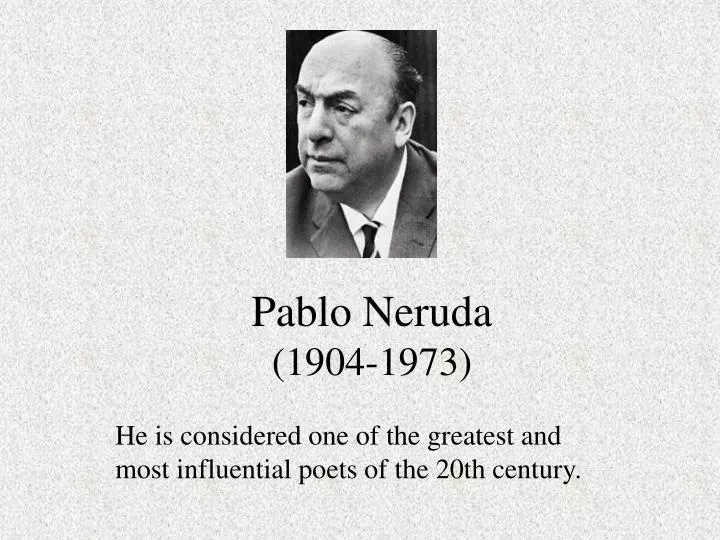 pablo neruda 1904 1973