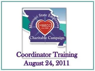 Coordinator Training August 24, 2011