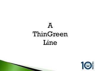 A ThinGreen Line
