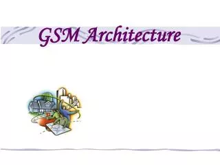 GSM Architecture