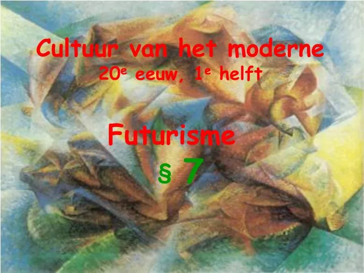 cultuur van het moderne 20 e eeuw 1 e helft futurisme 7