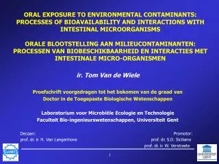 ir. Tom Van de Wiele Proefschrift voorgedragen tot het bekomen van de graad van Doctor in de Toegepaste Biologische Wete