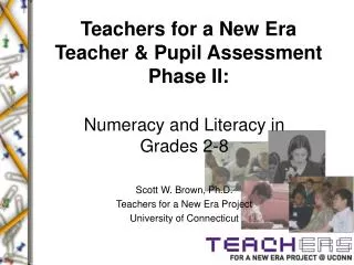Teachers for a New Era Teacher &amp; Pupil Assessment Phase II: