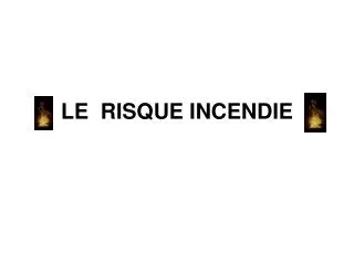 le risque incendie