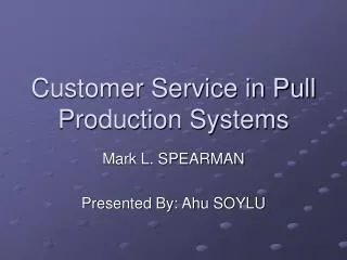 Customer Service in Pull Production Systems