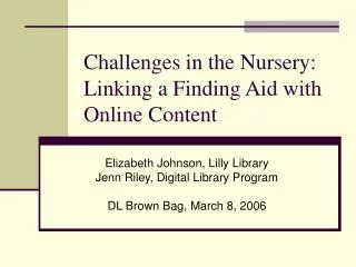 Challenges in the Nursery: Linking a Finding Aid with Online Content