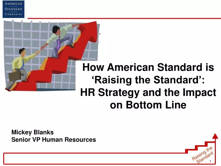 how american standard is raising the standard hr strategy and the impact on bottom line