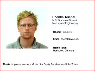 Soenke Teichel M.S. Graduate Student Mechanical Engineering