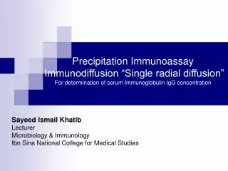 Precipitation Immunoassay Immunodiffusion “Single radial diffusion” For determination of serum Immunoglobulin IgG conce