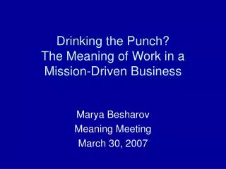 Drinking the Punch? The Meaning of Work in a Mission-Driven Business