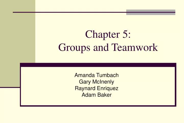 chapter 5 groups and teamwork