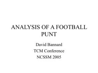 ANALYSIS OF A FOOTBALL PUNT