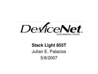 Stack Light 855T Julian E. Palacios 5/8/2007