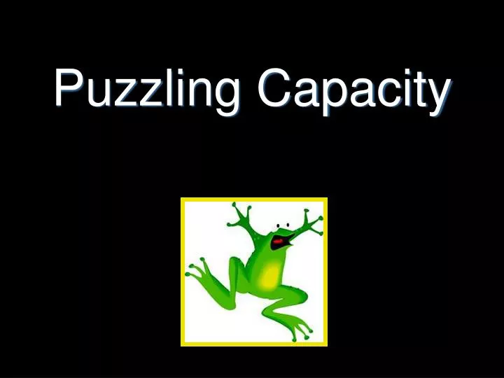 puzzling capacity