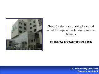 Gestión de la seguridad y salud en el trabajo en establecimientos de salud CLINICA RICARDO PALMA