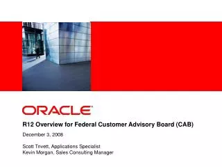 R12 Overview for Federal Customer Advisory Board (CAB)