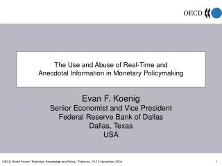 The Use and Abuse of Real-Time and Anecdotal Information in Monetary Policymaking