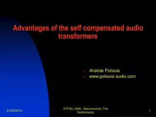 Advantages of the self compensated audio transformers