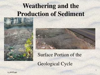 Weathering and the Production of Sediment