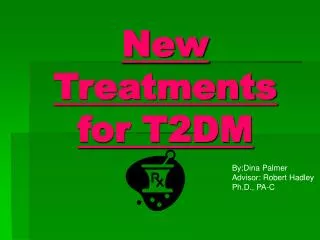 New Treatments for T2DM