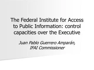 The Federal Institute for Access to Public Information: control capacities over the Executive