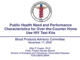Public Health Need and Performance Characteristics for Over-the-Counter Home Use HIV Test Kits