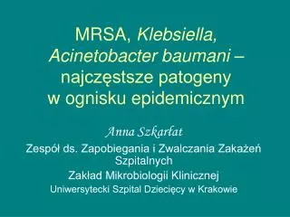 MRSA, Klebsiella, Acinetobacter baumani – najczęstsze patogeny w ognisku epidemicznym