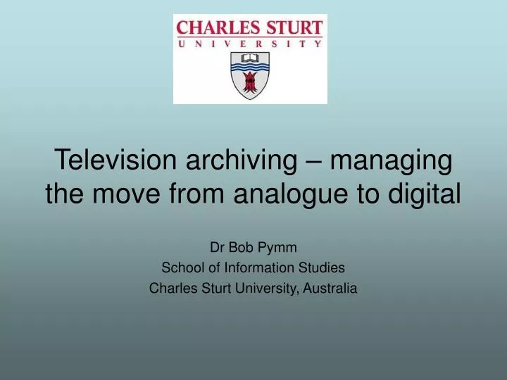 dr bob pymm school of information studies charles sturt university australia