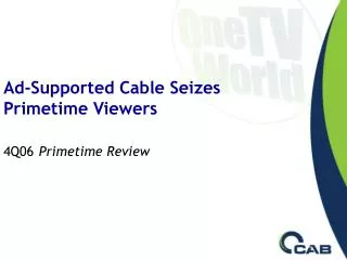 Ad-Supported Cable Seizes Primetime Viewers 4Q06 Primetime Review