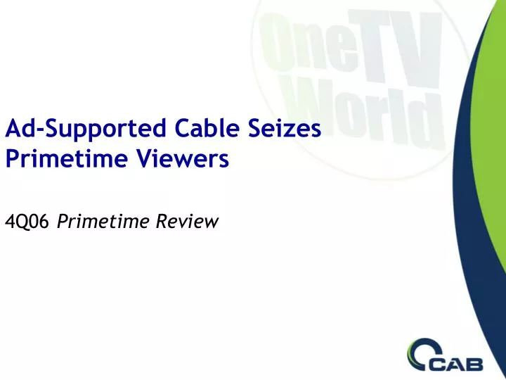 ad supported cable seizes primetime viewers 4q06 primetime review