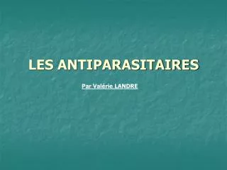 les antiparasitaires