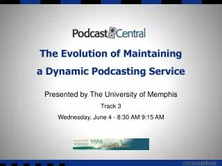 The Evolution of Maintaining a Dynamic Podcasting Service